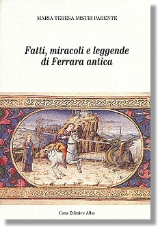 Fatti, Miracoli e Leggende di Ferrara Antica
